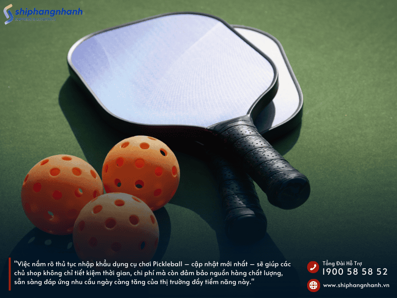 thu tuc nhap khau dung cu choi pickleball moi nhat 1
