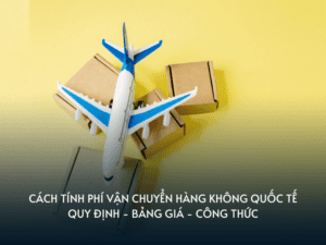 cach tinh cuoc van chuyen duong hang khong
