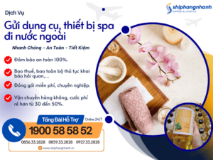 gui dung cu thiet bi spa di nuoc ngoai